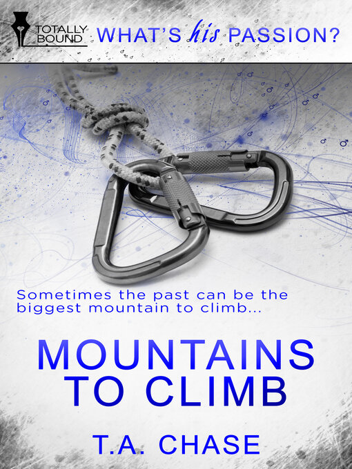 Title details for Mountains to Climb by T.A.  Chase - Available